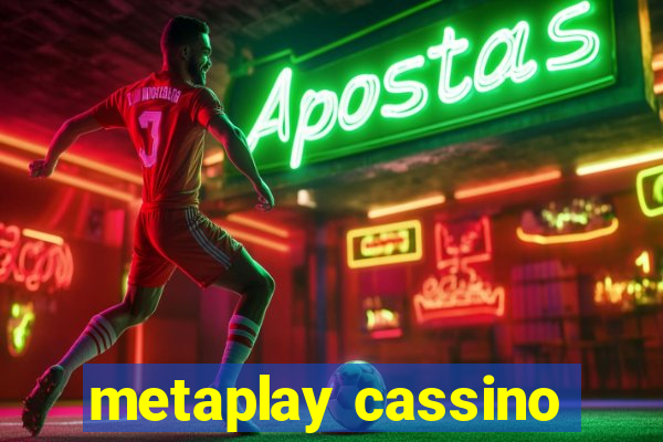 metaplay cassino